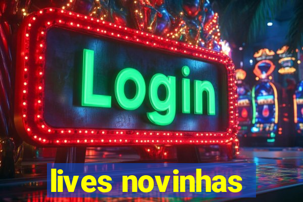 lives novinhas